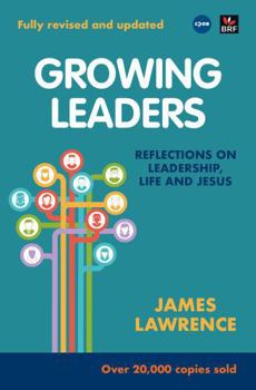 Paperback Growing Leaders: Reflections on Leadership, Life and Jesus Book