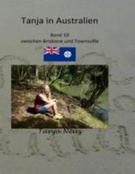 Paperback Tanja in Australien: Zwischen Brisbane und Towsville [German] Book