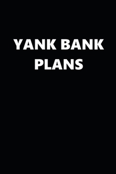 Paperback 2020 Daily Planner Funny Theme Yank Bank Plans Black White 388 Pages: 2020 Planners Calendars Organizers Datebooks Appointment Books Agendas Book
