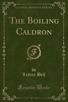 Paperback The Boiling Caldron (Classic Reprint) Book