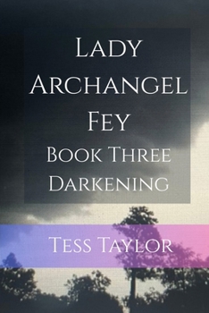 Paperback Lady Archangel Fey: Book Three Darkening Book
