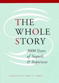Hardcover The Whole Story: 3000 Years of Sequels and Sequences Book