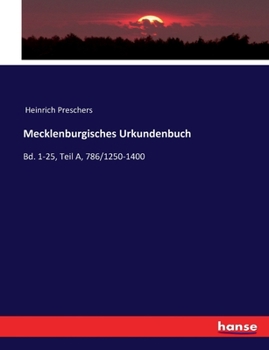 Paperback Mecklenburgisches Urkundenbuch: Bd. 1-25, Teil A, 786/1250-1400 [German] Book