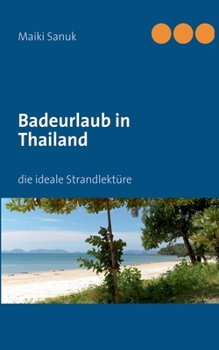 Paperback Badeurlaub in Thailand: die ideale Strandlektüre [German] Book