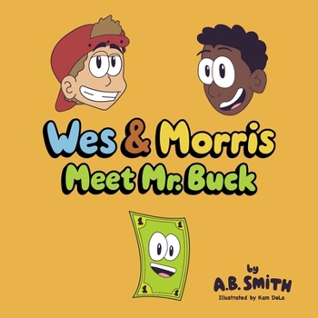 Wes & Morris Meet Mr. Buck