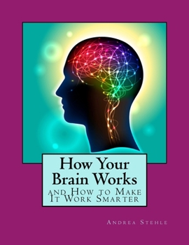 Paperback How Your Brain Works and How to Make it Work Smarter Book