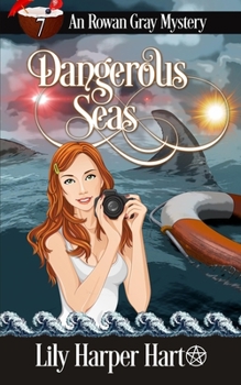 Dangerous Seas - Book #7 of the Rowan Gray