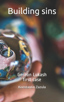Paperback Building sins: Gereon Lukash first case Book