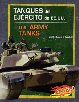 Library Binding Tanques del Ej?rcito de Ee.Uu./U.S. Army Tanks [Spanish] Book