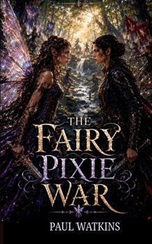 Paperback The Fairy Pixie War: Book 1 - Ella's War Book