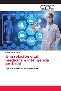 Paperback Una relación vital: medicina e inteligencia artificial [Spanish] Book