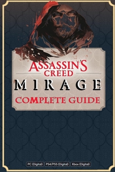 Paperback Assassin's Creed Mirage Complete Guide Book: Best Tips and Cheats, Walkthrough, Strategies Book