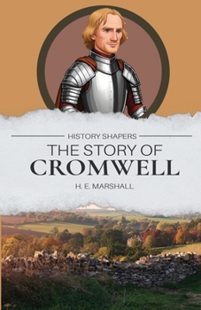 Paperback The Story of Cromwell: Through Great Britain and Ireland with Cromwell Book
