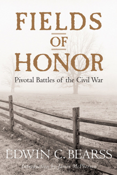 Hardcover Fields of Honor: Pivotal Battles of the Civil War Book