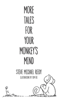 Hardcover More Tales For Your Monkey's Mind Book