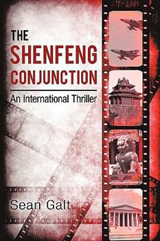 Paperback The Shenfeng Conjunction: An International Thriller Book