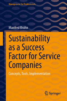 Hardcover Sustainability as a Success Factor for Service Companies: Concepts, Tools, Implementation Book