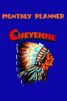 Monthly Planner Cheyenne Retro: 120 Page Monthly Planner Art Deco -  Celebrate Native American Indian Pride.