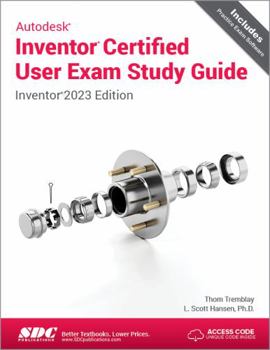 Paperback Autodesk Inventor Certified User Exam Study Guide: Inventor 2023 Edition Book