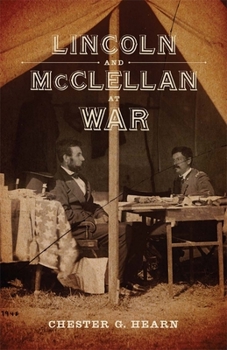 Hardcover Lincoln and McClellan at War Book