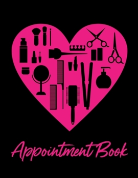 Appointment Book: Hair & Beauty Theme 8.5"x11" Undated Daily Planner, 30 Minute Increments, Mon-Sat