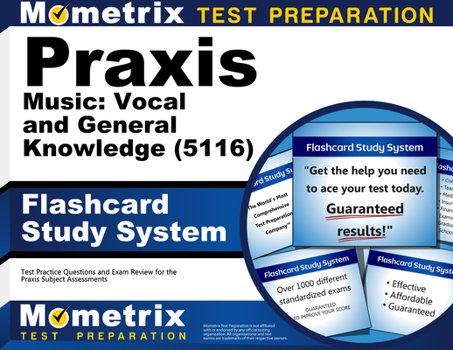 Misc. PRAXIS Music: Vocal and General Knowledge (5116) Flashcard Study System: Test Practice Questions and Exam Review for the PRAXIS Subject Assessments Book