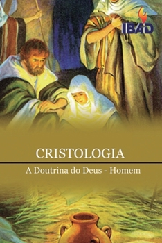 Paperback Cristologia: A Doutrina do Deus - Homem [Portuguese] Book