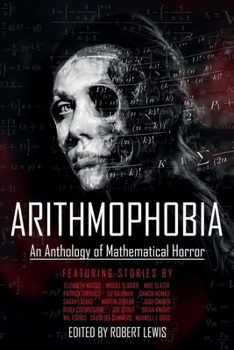 Paperback Arithmophobia: An Anthology of Mathematical Horror Book