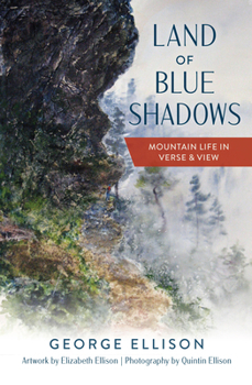 Paperback Land of Blue Shadows: Mountain Life in Verse & View Book
