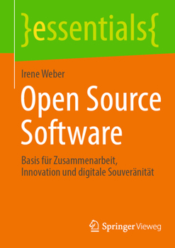 Paperback Open Source Software: Basis Für Zusammenarbeit, Innovation Und Digitale Souveränität [German] Book