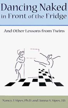 Paperback Dancing Naked in Front of the Fridge: And Other Lessons from Twins Book