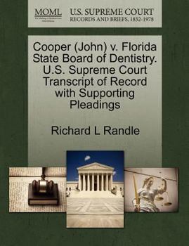 Paperback Cooper (John) V. Florida State Board of Dentistry. U.S. Supreme Court Transcript of Record with Supporting Pleadings Book