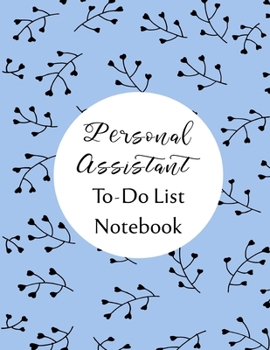 Personal Assistant To Do List Notebook: Checklist and Planning Notepad For Personal Assistant