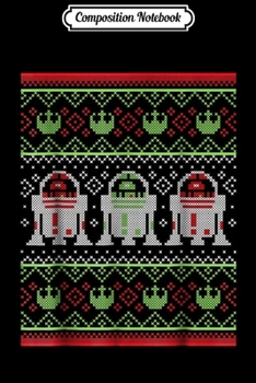 Composition Notebook: Star Wars R2-D2 Ugly Christmas Sweater Rebel Journal/Notebook Blank Lined Ruled 6x9 100 Pages