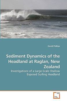 Paperback Sediment Dynamics of the Headland at Raglan, New Zealand Book