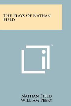 Paperback The Plays Of Nathan Field Book