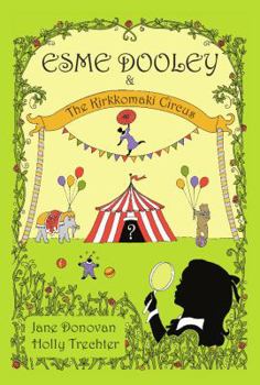 Esme Dooley and the Kirkkomaki Circus