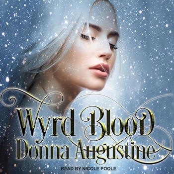 Wyrd Blood - Book #1 of the Wyrd ​Blood