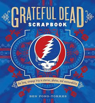 Hardcover Grateful Dead Scrapbook: The Long, Strange Trip in Stories, Photos, and Memorabilia [With CD (Audio)] Book