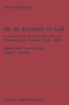 Hardcover On the Existence of God: Lectures Given at the Universities of Würzburg and Vienna (1868-1891) Book