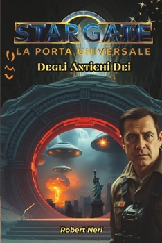 Paperback Stargate La Porta Universale Degli Antichi Dei [Italian] Book