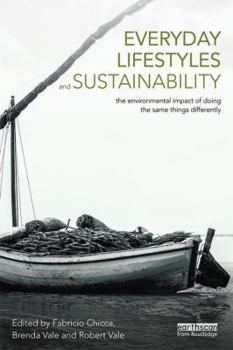 Everyday Lifestyles and Sustainability: The Environmental Impact Of Doing The Same Things Differently