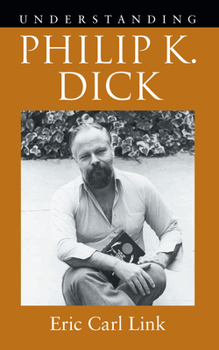 Hardcover Understanding Philip K. Dick Book
