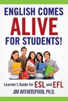 Paperback English Comes Alive for Students!: Learner's Guide for ESL and EFL Book