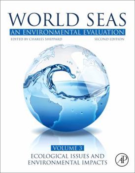 Paperback World Seas: An Environmental Evaluation: Volume III: Ecological Issues and Environmental Impacts Book