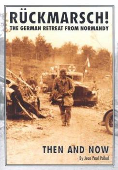 Hardcover Ruckmarsch Then and Now: The German Retreat from Normandy Book
