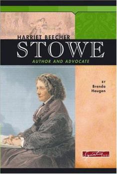 Hardcover Harriet Beecher Stowe: Author and Advocate Book
