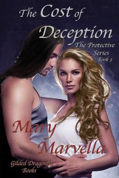 Paperback The Cost of Deception: The Protective Series, Book 3 Book