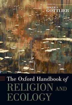 Hardcover The Oxford Handbook of Religion and Ecology Book