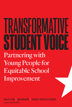 Paperback Transformative Student Voice: Partnering with Young People for Equitable School Improvement Book